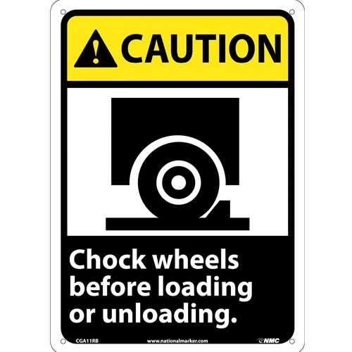 Caution Chock Wheels Before Loading Or Unloading Sign (CGA11RB)