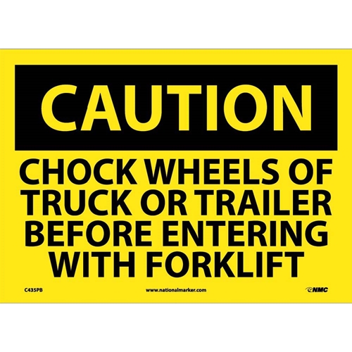 Caution Chock Wheels Before Entering With Forklift Sign (C435PB)
