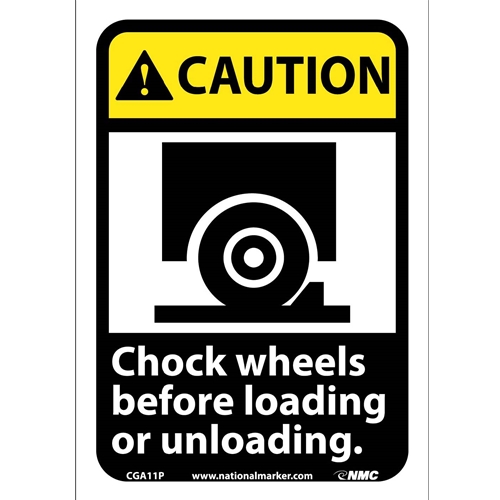 Caution Chock Wheels Before Loading Or Unloading Sign (CGA11P)