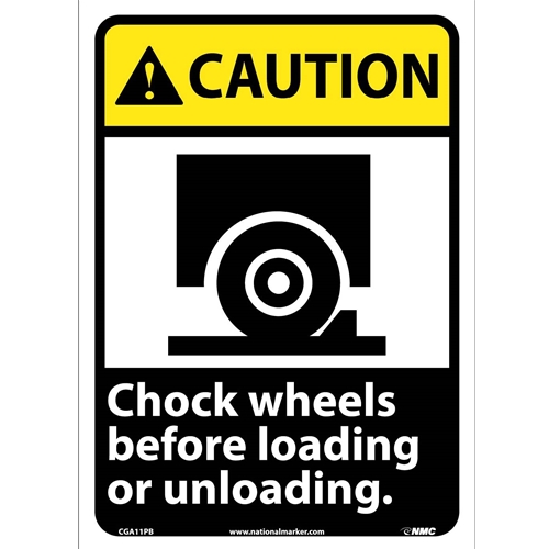 Caution Chock Wheels Before Loading Or Unloading Sign (CGA11PB)
