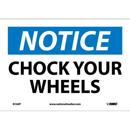 Click here to view larger image Notice Chock Your Wheels Sign (N160P)