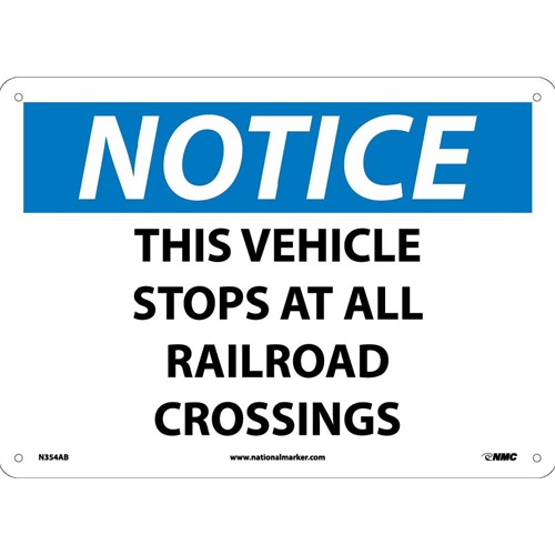 Click here to view larger image Notice This Vehicle Stops At All Railroad Crossings Sign (N354AB)
