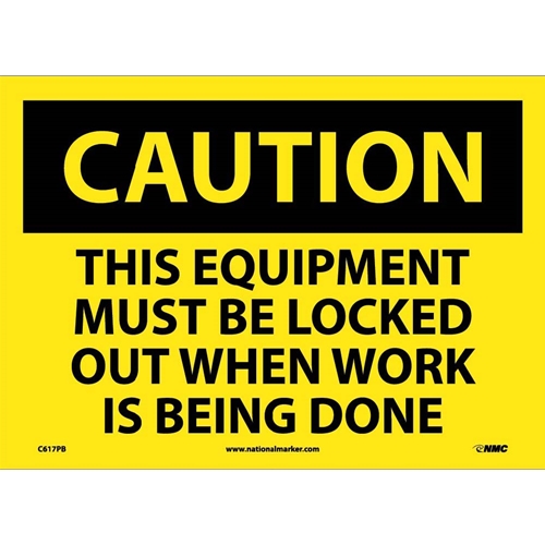 Caution Equipment Must Be Locked Out Sign (C617PB)