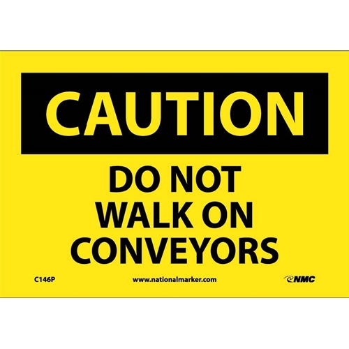 Caution Do Not Walk On Conveyors Sign (C146P)