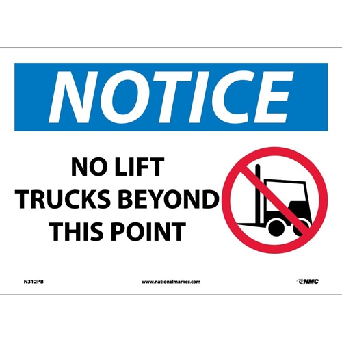 Notice No Lift Trucks Beyond This Point Sign (N312PB)