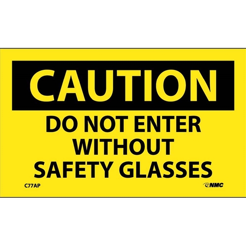 Caution Do Not Enter Without Safety Glasses Label (C77AP)