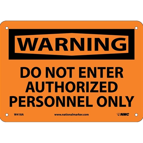 Click here to view larger image Warning Do Not Enter Authorized Personnel Only Sign (W418A)