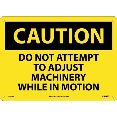 Caution Do Not Attempt To Adjust Machinery Sign (C372RB)