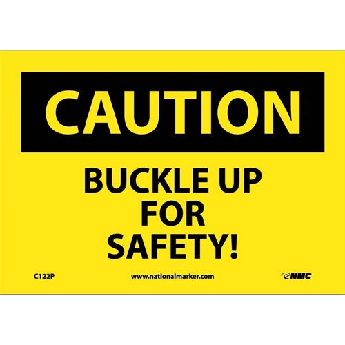 Caution Buckle Up For Safety Sign (C122P)