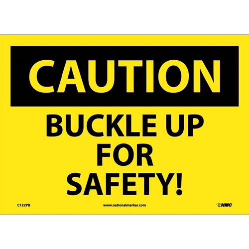 Caution Buckle Up For Safety Sign (C122PB)
