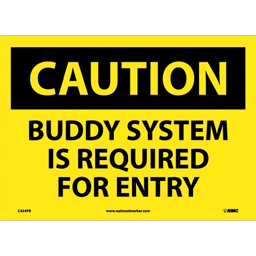 Caution Buddy System Is Required For Entry Sign (C424PB)