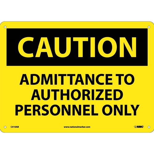 Caution Admittance To Authorized Personnel Only Sign (C410AB)
